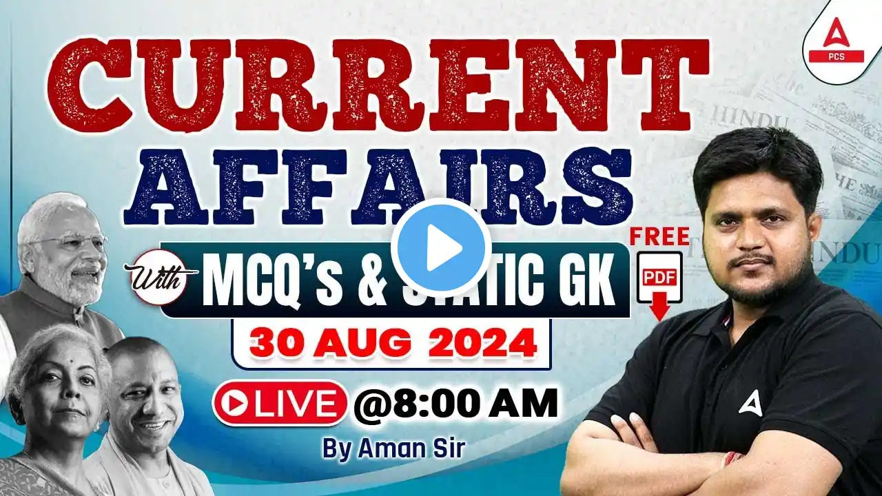 30 August Current Affairs 2024 | Daily Current Affairs | MCQs & Static GK | By Aman Sir |Adda247 PCS