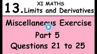 Kerala State 11th math -Chapter 13 -Limits & Derivatives - Miscellaneous Ex - Part 5 - Q's 21 - 25