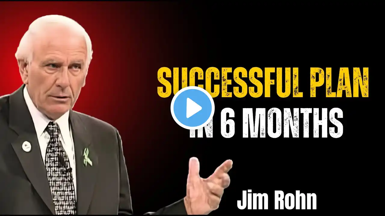 Transform Your Life With This 6 Month Success Plan | Jim Rohn Motivation