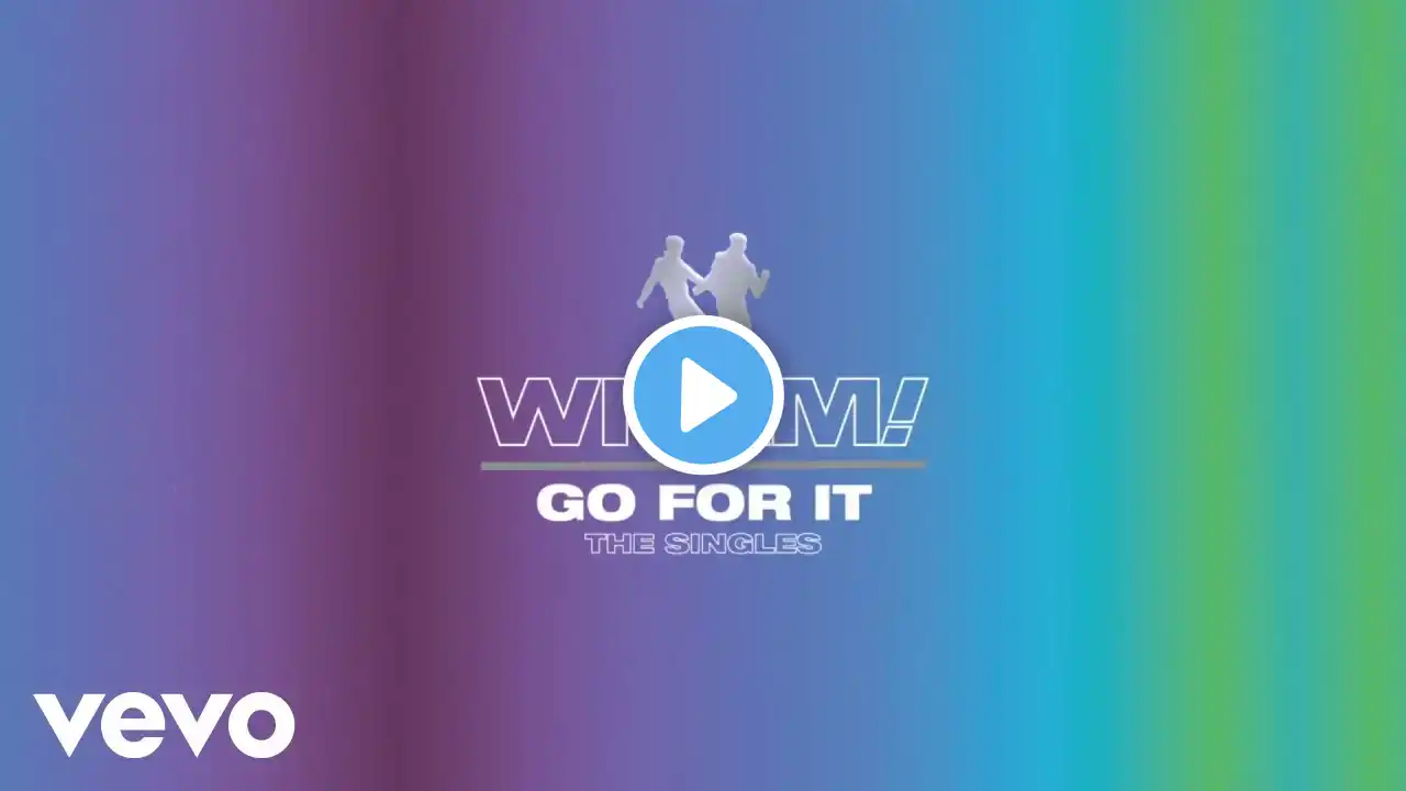 Wham! - Go for It! (Official Visualiser)