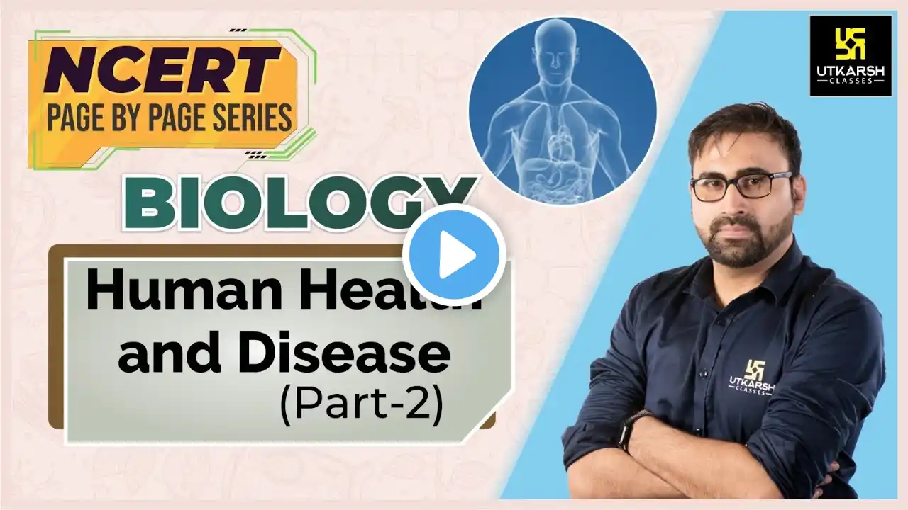 Human Health and Disease Part-2 || Biology | NEET 2023 | NCERT Page By Page | Pratham Nahata Sir