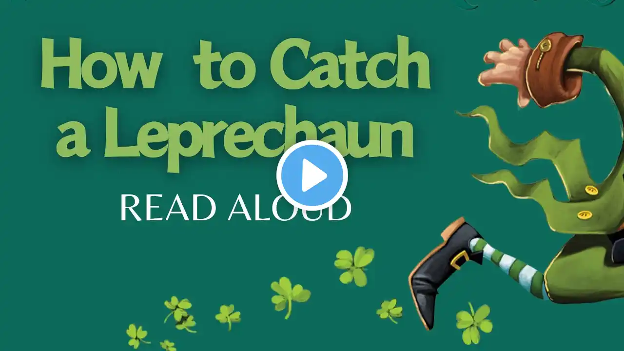 St. Patrick’s Day Read Aloud Book 🍀🌈 ✨ How to Catch a Leprechaun Read Aloud Book #stpatricksday