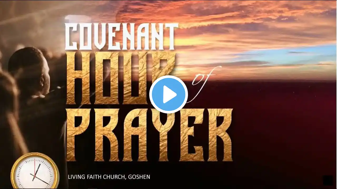 COVENANT HOUR OF PRAYER | LFC GOSHEN I FEBRUARY 22 2024