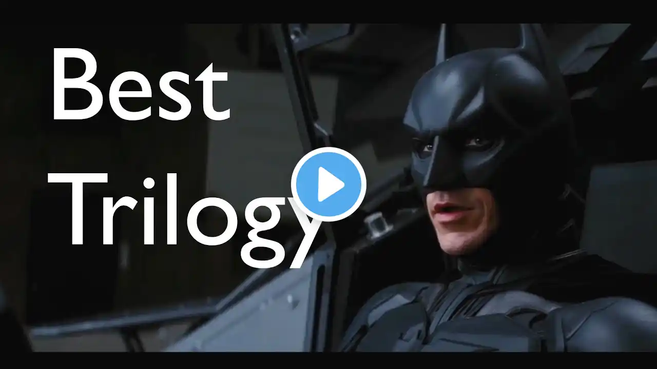 The Dark Knight is the Greatest Trilogy of All Time