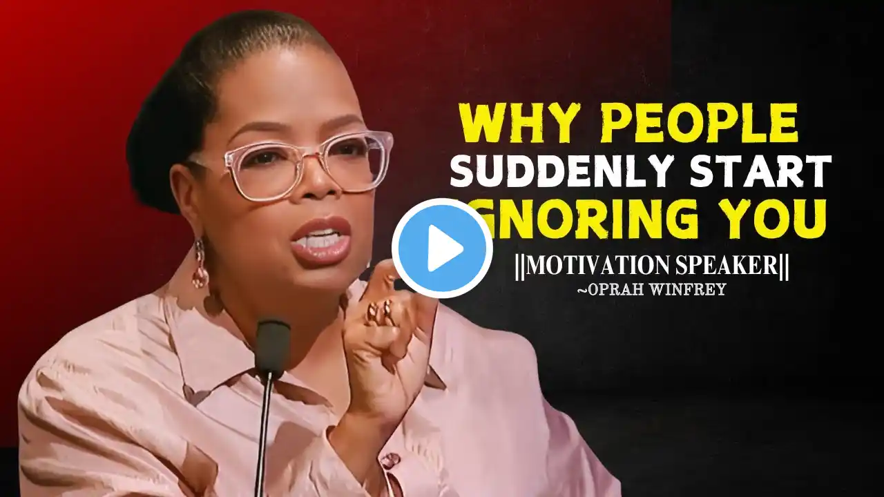 Why People Suddenly Start Ignoring You & What It Really Means | Oprah Winfrey Best Motivation