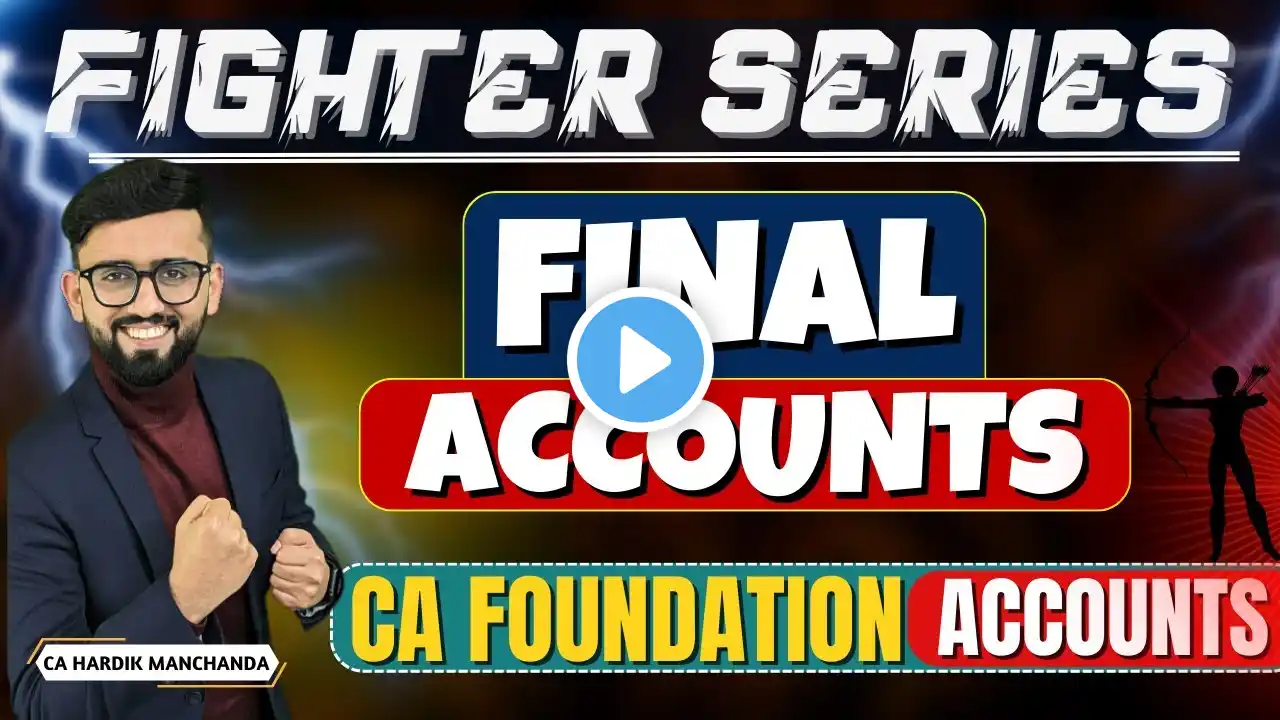 Final Accounts - Detailed ONE SHOT - CA Foundation Accounts | CA Hardik Manchanda |