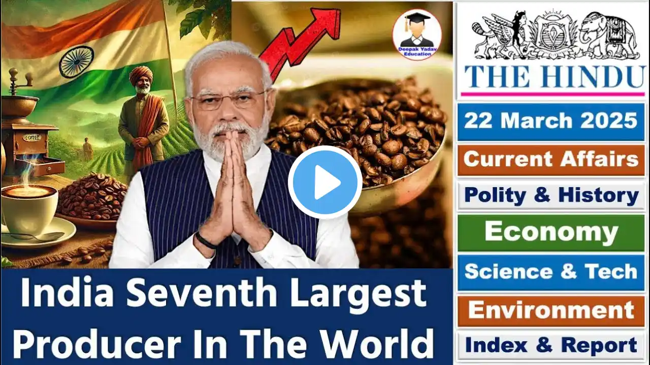 The Hindu Newspaper Analysis | 22 March 2025  | Current Affairs | Current Affairs Today | Editorial