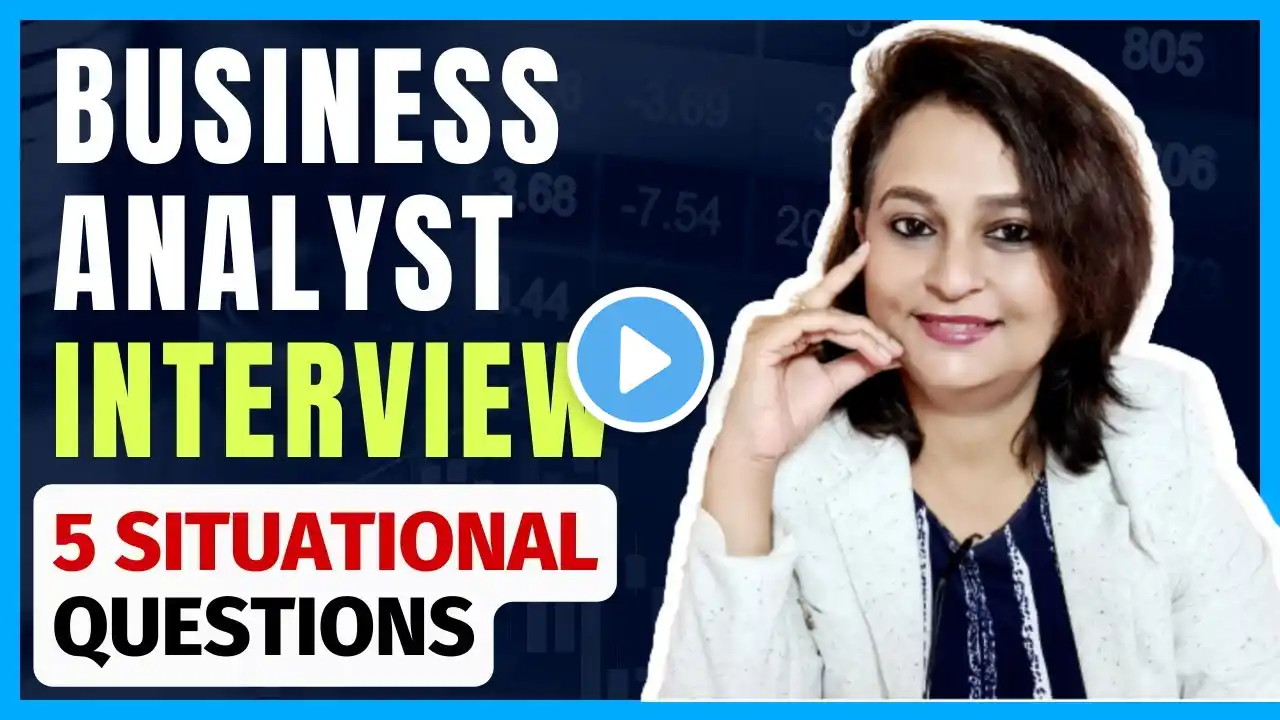 Crack Business Analyst Interview: 5 Situational Interview Questions & Expert Answers