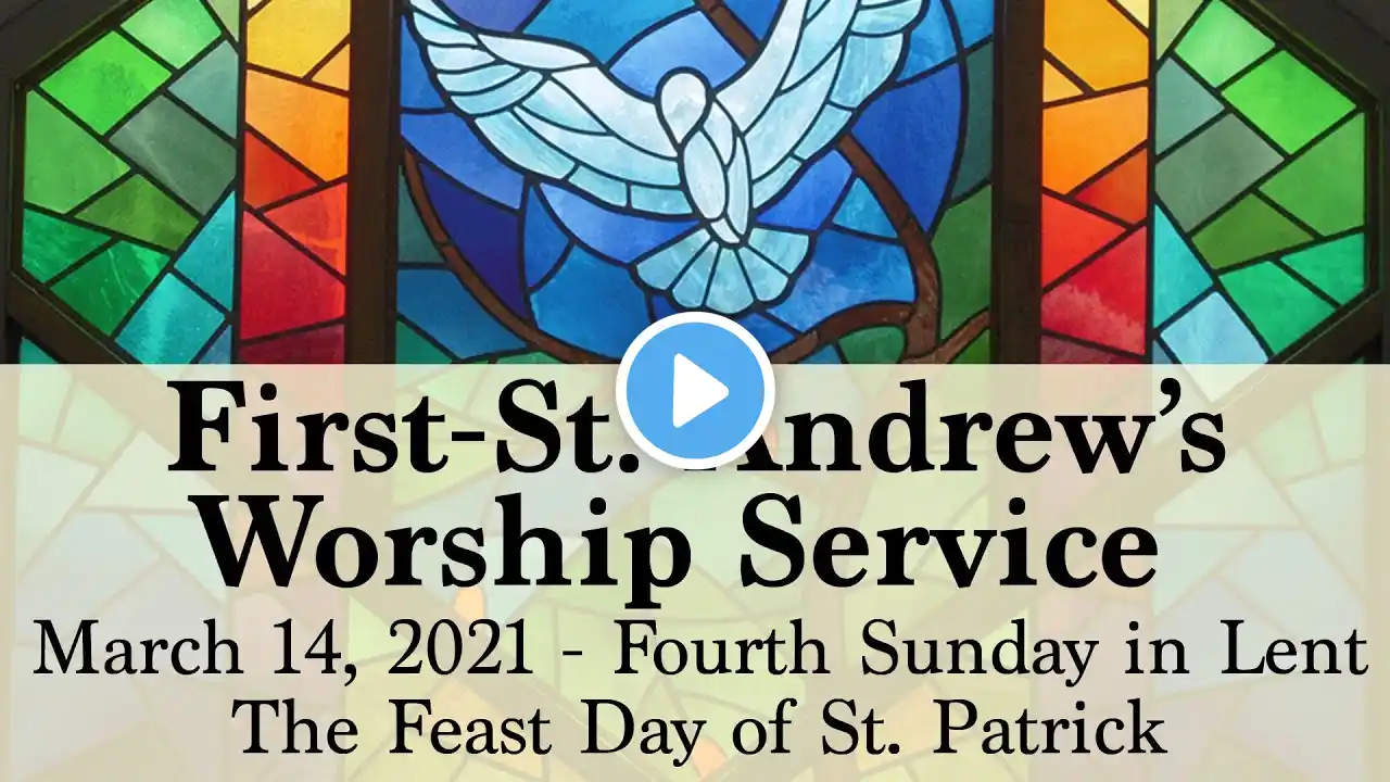 First-St. Andrew's United Church Worship Service - March 14, 2021 - Lent 4