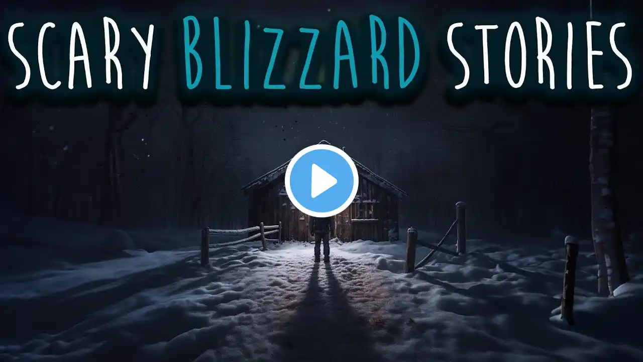 Disturbing Blizzard Horror Stories | Scary Snow Storm, Cabin in the Woods