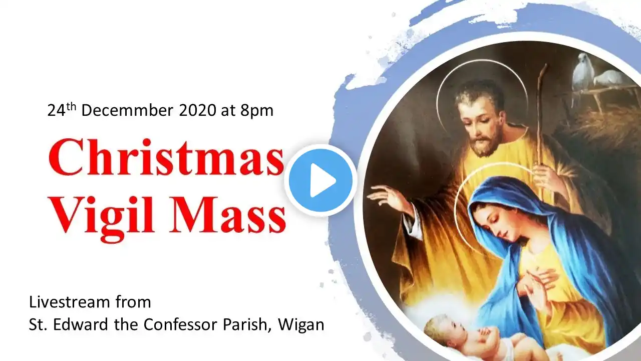 Christmas Vigil Mass | 24th December 2020 at 8pm