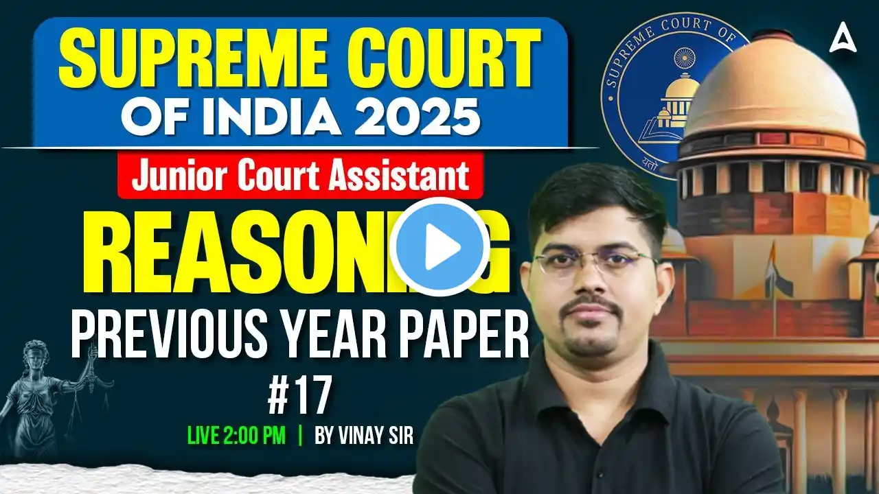 Supreme Court Junior Court Assistant 2025 | JCA Reasoning PYP Class | Reasoning By Vinay Sir