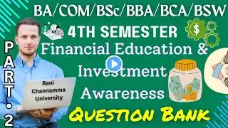 Financial Education and Investment Awareness Question Bank | 4th Semester | NEP | RCUB