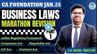 CA Foundation Business Laws | Marathon Revision - Part 1 | Jan.25 | CA Sahil Grover