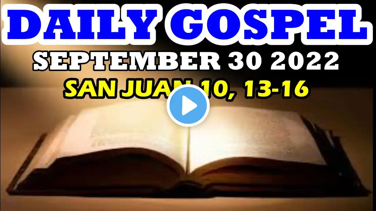 Today's Gospel Reading - September 30, 2022 SAN JUAN 10, 13-16  tagalog VERSION