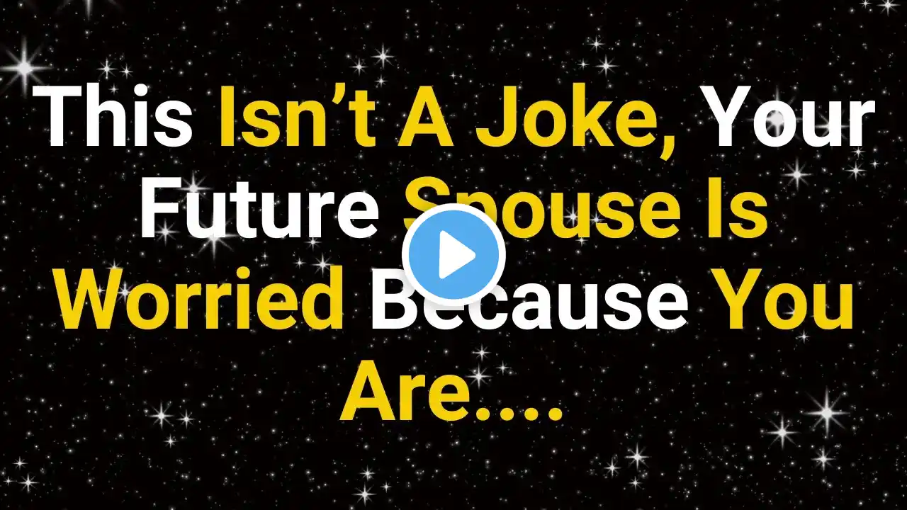 💌Angels say Your future spouse is worried because you are!...❤️Angel Message