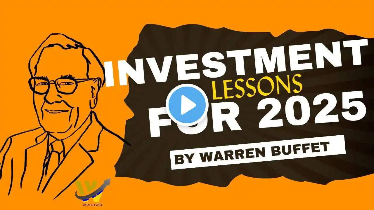 5 Investment Lessons from Warren Buffet for 2025