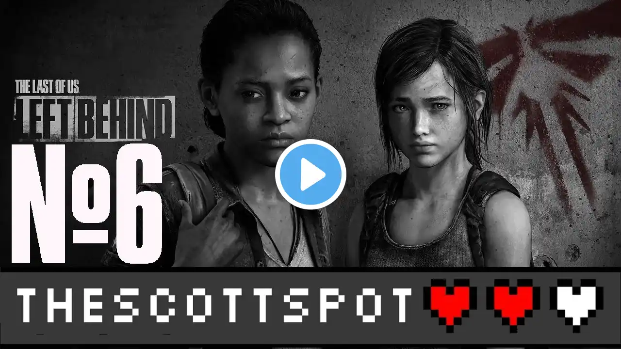 The Last of Us Survivor Left Behind DLC Downloadable Content Part 6: Fun and Games (1 of 2)