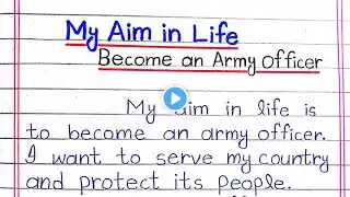 My Aim in Life Become an Army Officer | My Aim in Life Army Officer | Essay My Aim in Life Army