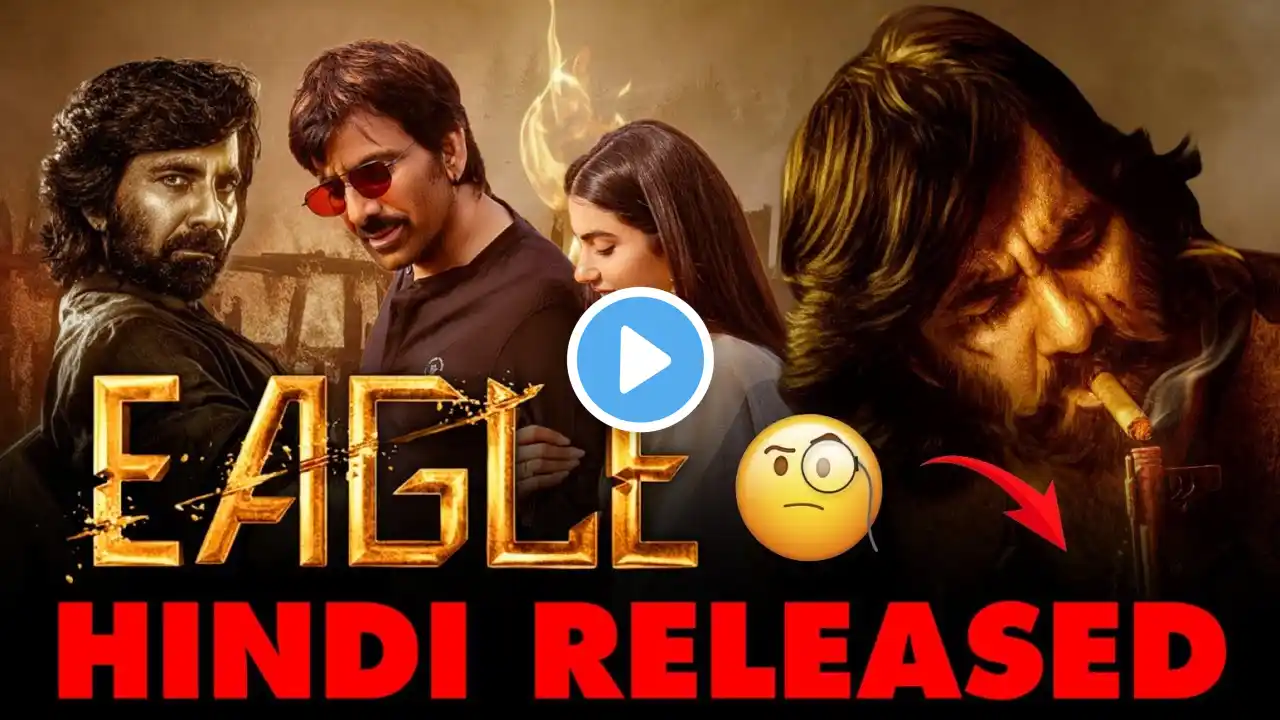 Ravi Teja Eagle Hindi Dubbed Version Released 😱 | Sahadev Hindi Dubbed Movie | Very Concerning