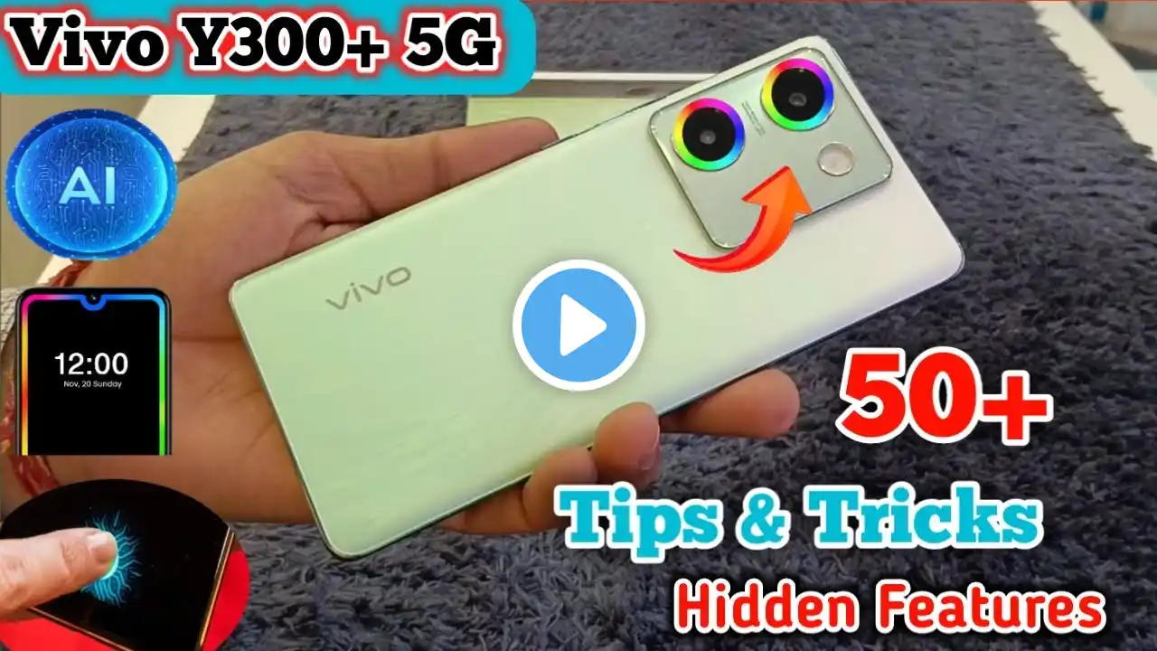 Vivo y300 plus tips and tricks,top 50+ Hidden Settings, Top 50+ Tips And Tricks Vivo Y300 Plus