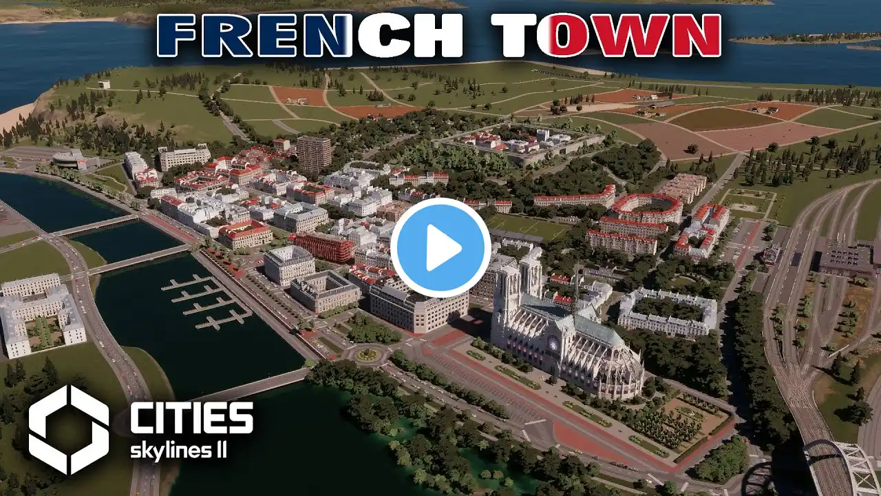 Building A FRENCH TOWN In Cities Skylines 2 | European City