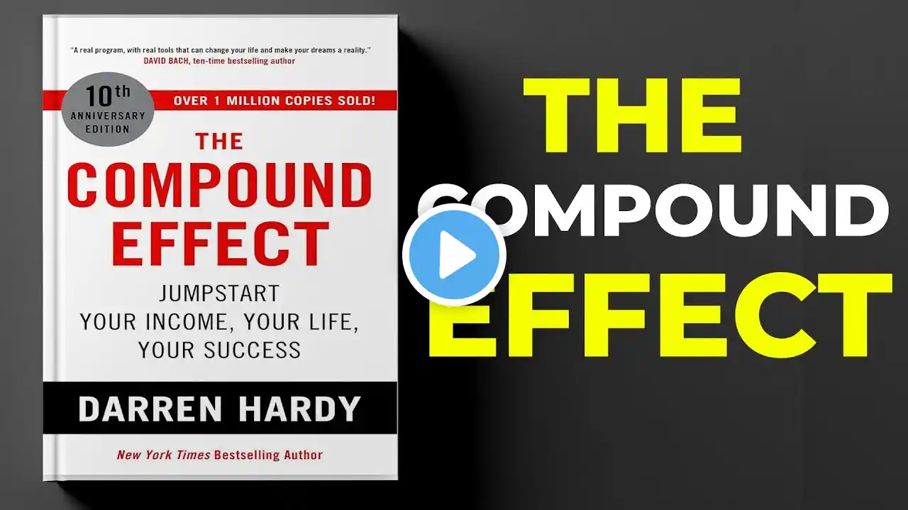 The Compound Effect by Darren Hardy | Full Audiobook Summary