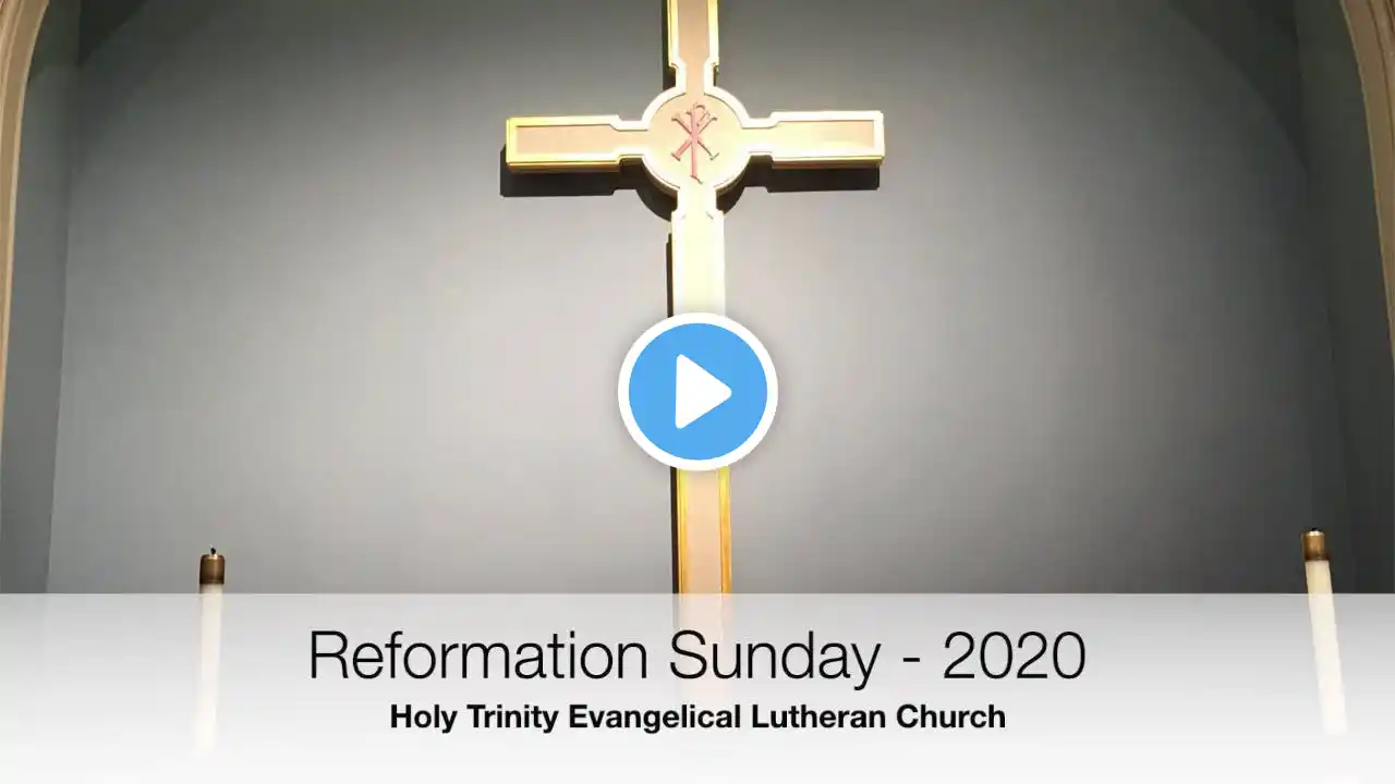 Reformation Sunday - 10/25/20 | Holy Trinity Evangelical Lutheran Church | Abington, PA