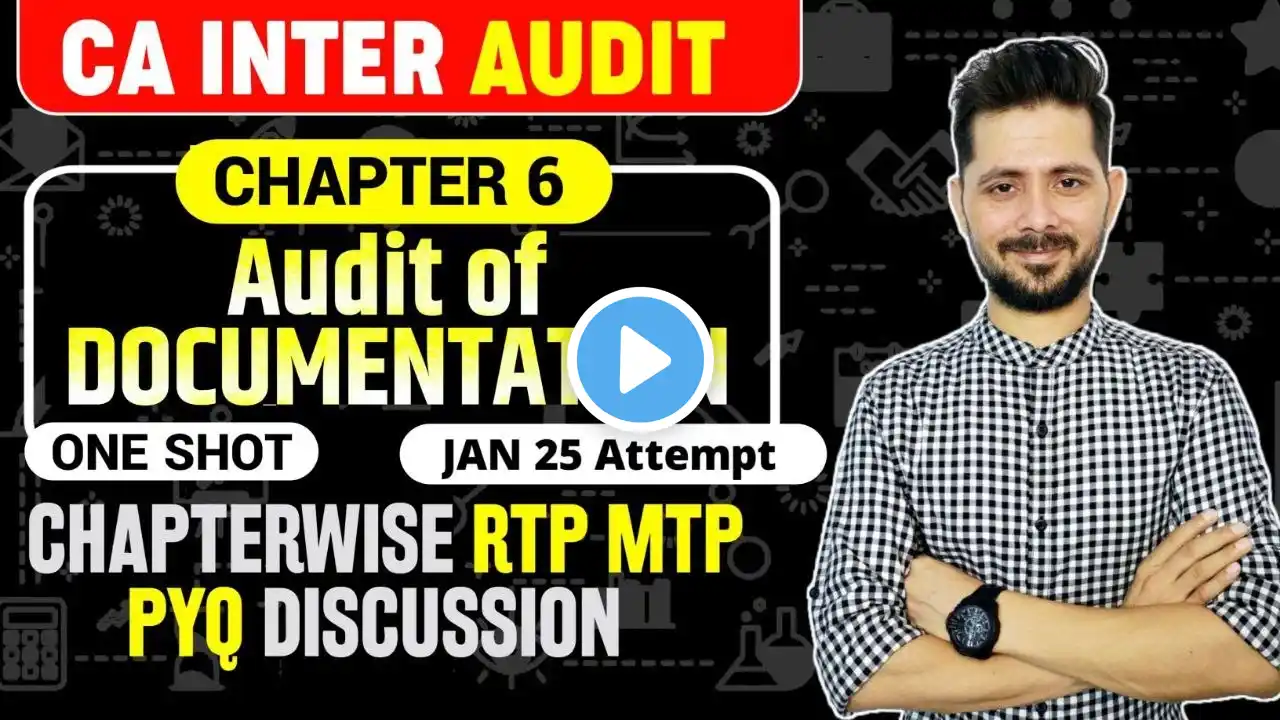 Live - Audit of Documentation  | Chapter 6 CA Inter Audit | RTP MTP PYQs | Mr commerce wallah |