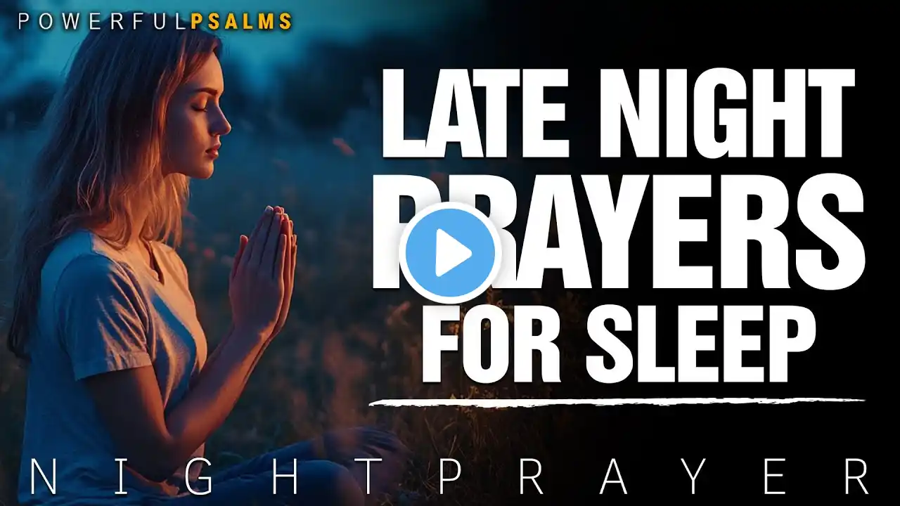 Late Night Prayers For Sleep | God's Promises | Fall Asleep To God's Word