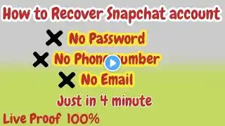 Reset Snapchat Password Without Old Email Password and Number | Snapchat Account Recovery 2021