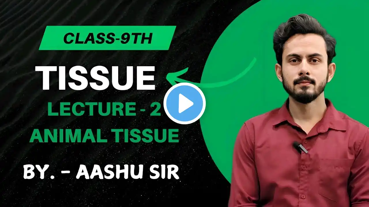 Animal Tissues | Class 9 Science NCERT Chapter 6 | CBSE