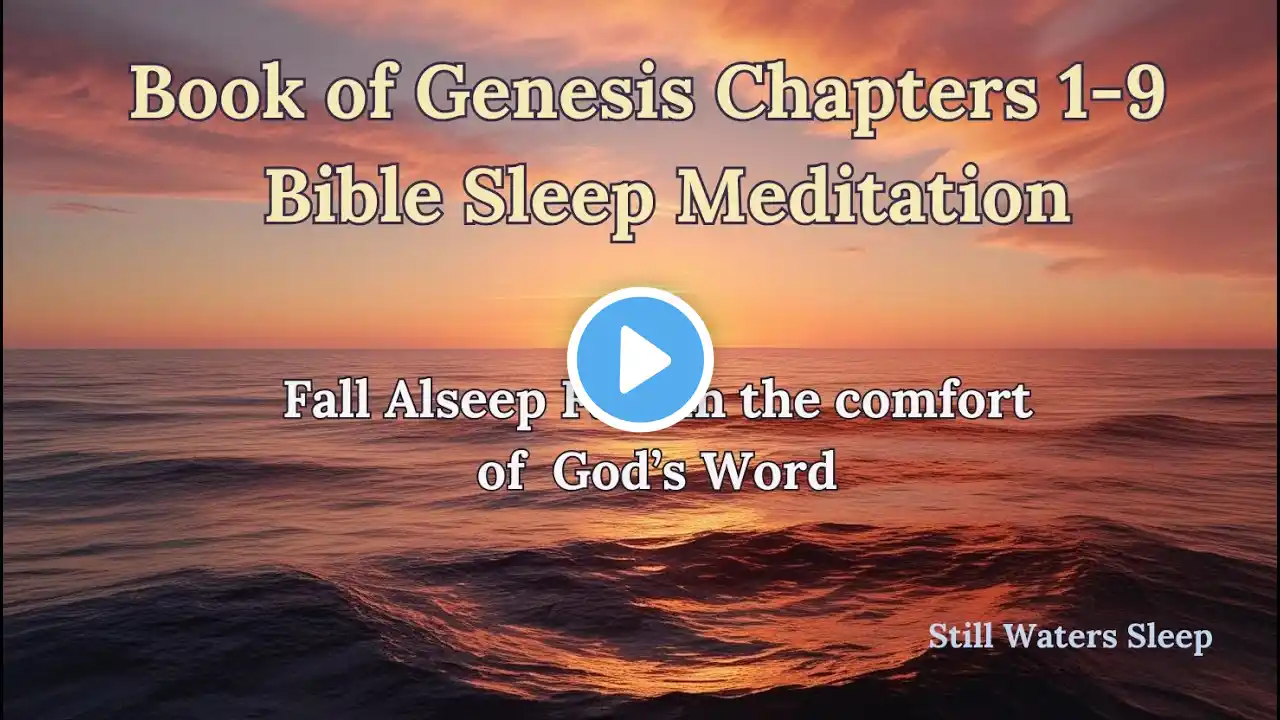 Fall Asleep to Genesis 1-9 | 40-Min Bible Sleep Story with Soothing Music