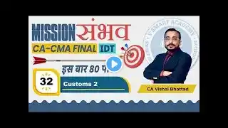 Custom 32 EXIM DUTIES CA CS   CMA FINAL IDT  For NOV DEC 23 24 Exams  Mission Sambhav