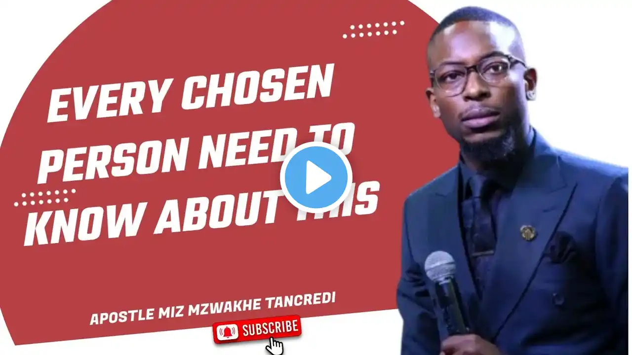 Every Chosen Person Need To Know About This - APOSTLE MIZ MZWAKHE TANCREDI