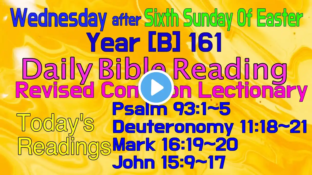 2024.May.08 / WEDNESDAY, after 6th  Sunday of Easter: Revised Common Lectionary Year [B]-161