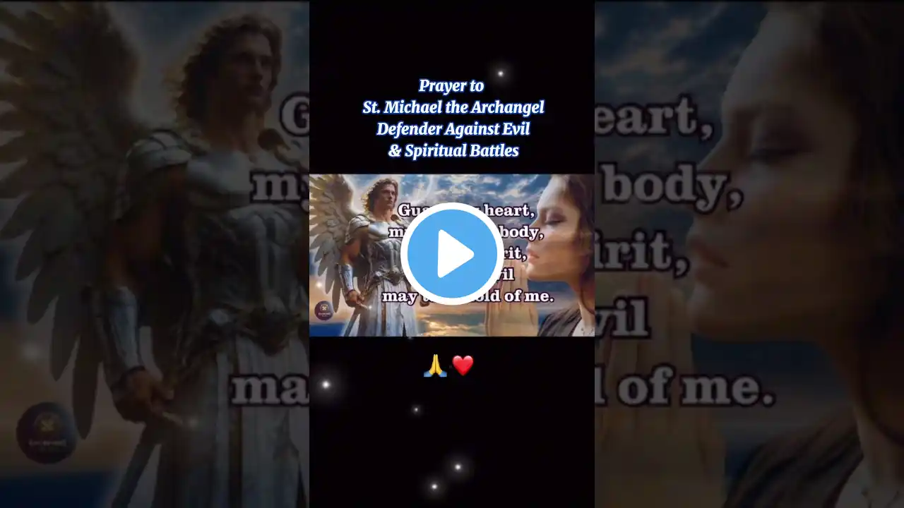 ✝️ POWERFUL PRAYER AGAINST EVIL & SPIRITUAL BATTLES - St. Michael The Archangel