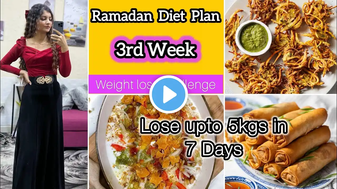 RAMADAN WEIGHT LOSS CHALLENGE🔥LOSE 5KGS IN 7 DAYS | RAMADAN WEIGHT LOSS DIET PLAN