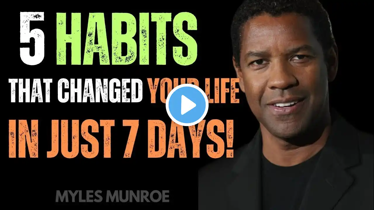 Power Mindset Daily|  5 Habits That Changed My Life in Just 7 Days | powerful Speech By Denzel Wash