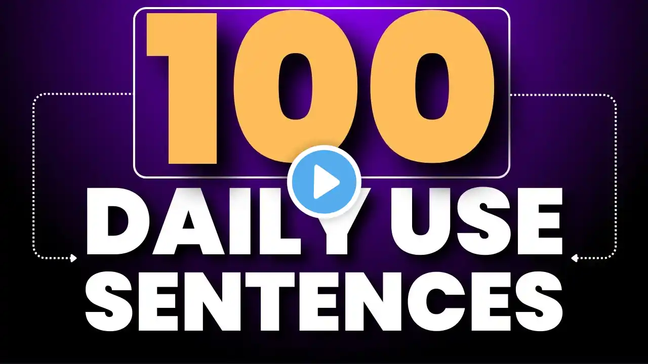 100 Daily Use English Sentences | रोज बोले जानेवाले अंग्रेजी वाक्य | By Dipika Kumavat