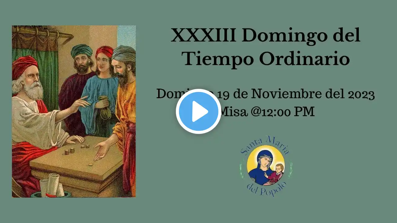 XXXIII Domingo del Tiempo Ordinario | 11/19/23 @12:00 PM CT | SMDP