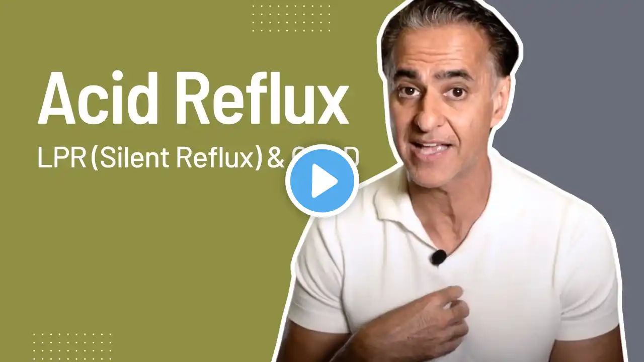 Acid Reflux, LPR (Silent Reflux) & GERD: Causes and Treatments