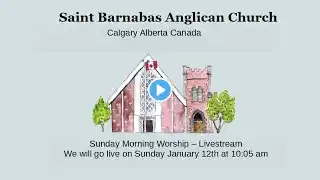 Sunday Morning Worship at Saint Barnabas Anglican Church, Calgary Alberta