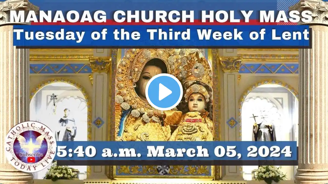 CATHOLIC MASS  OUR LADY OF MANAOAG CHURCH LIVE MASS TODAY Mar 05, 2024  5:40a.m. Holy Rosary