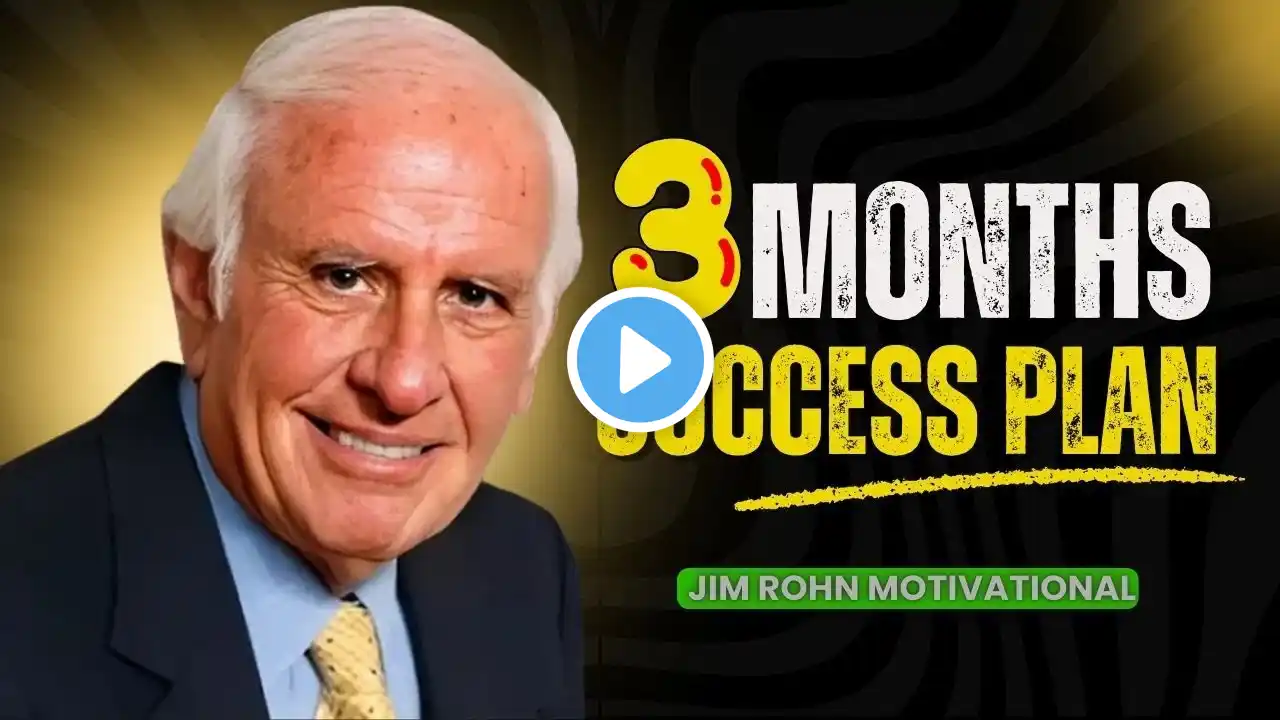 "Jim Rohn's 3-Month Success Plan to Transform your life"