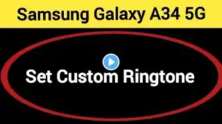 How to set custom ringtone, Samsung Galaxy A34 5G me song ringtone Kaise lagaya