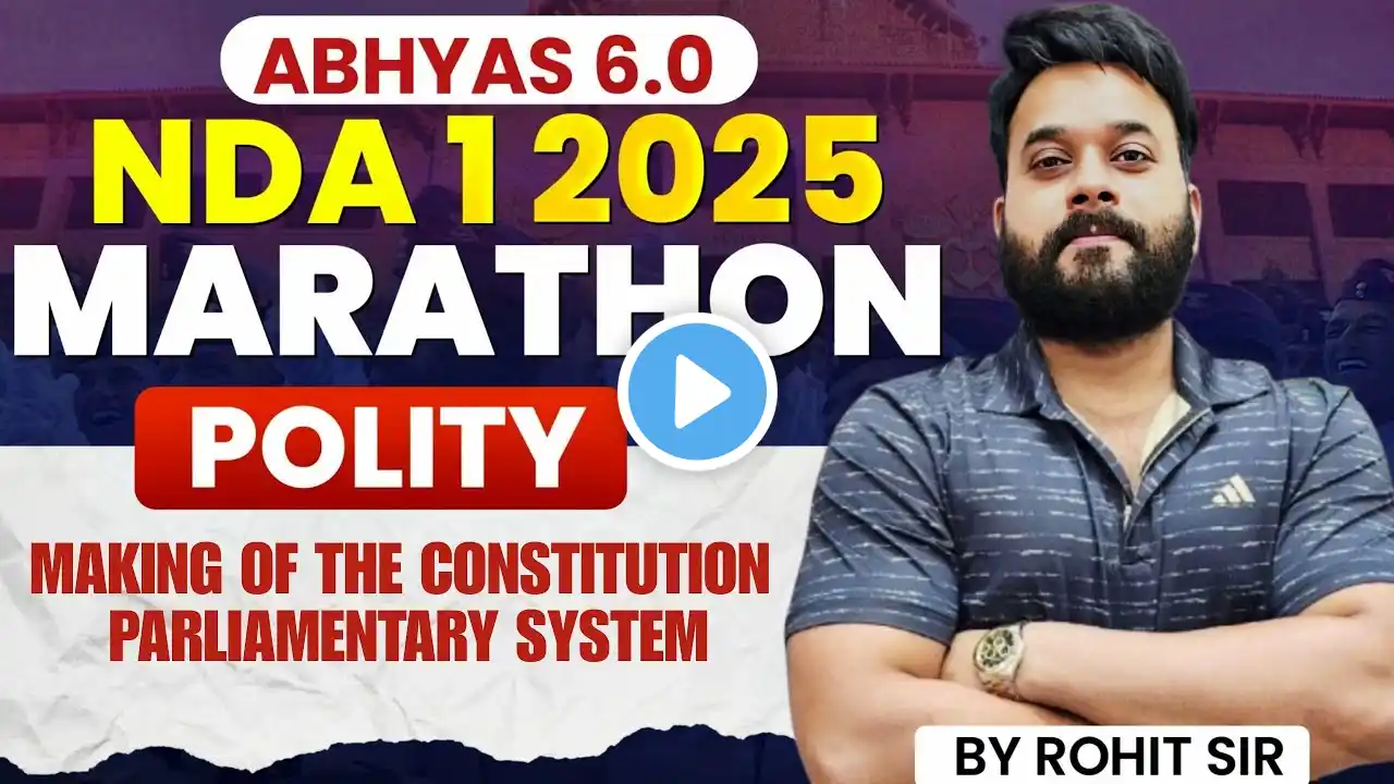 Making of Constitution One Shot Marathon | Complete Polity For NDA | Target - NDA 1 2025 | LWS