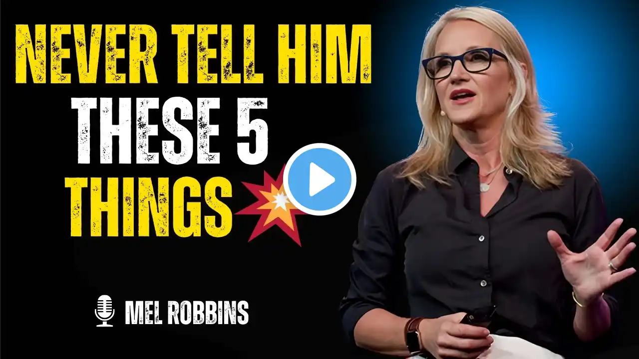 5 THINGS WOMEN MUST KEEP PRIVATE NEVER TELL A MAN | MELROBBINS INSIGHTS