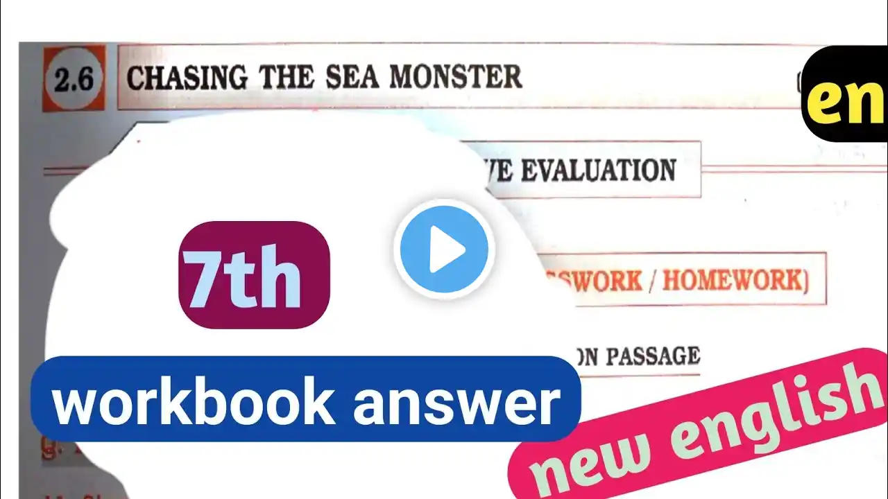 Class 7 English Chapter 2.6 chasing the sea monster Workbook Answers | 7th STD english chp 2.6