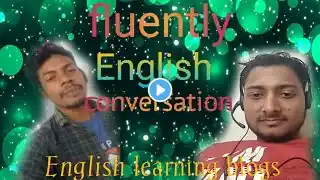 How to practice my self to learn english english practice with friends @english learning blogs